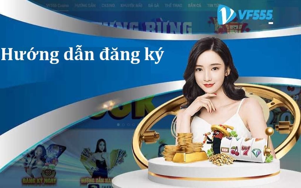 Đăng ký VF555 đơn giản trong 4 bước