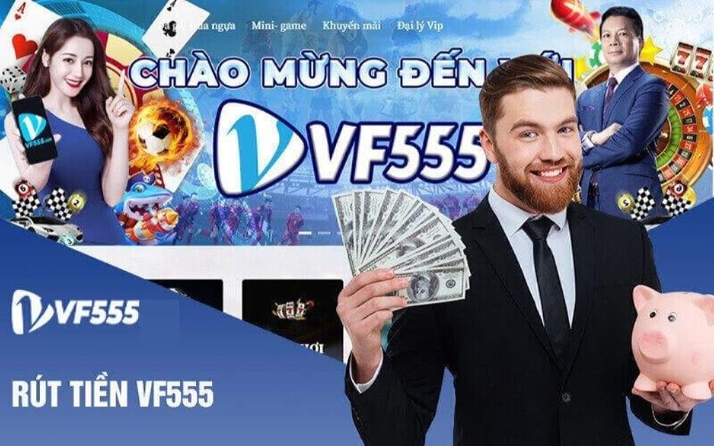 Ưu điểm của việc rút tiền thưởng tại nhà cái VF555